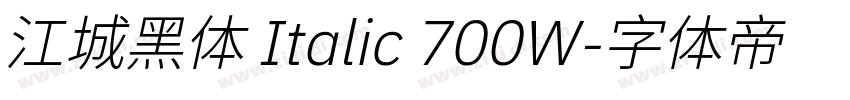 江城黑体 Italic 700W字体转换